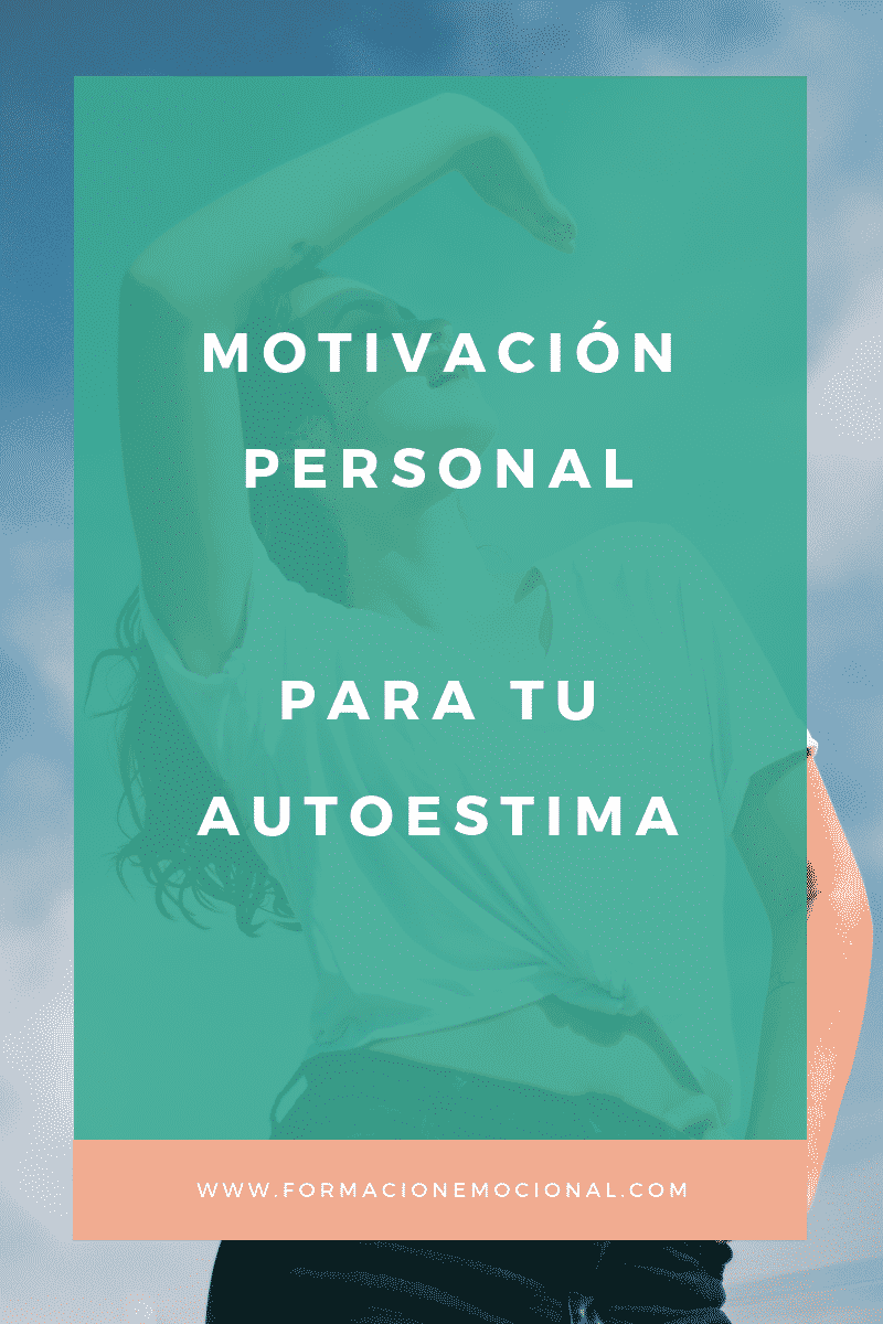 La Importancia De La Motivación En La Autoestima Formación Emocional 0727